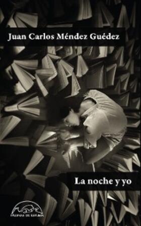 Méndez Guédez |  La noche y yo | eBook | Sack Fachmedien