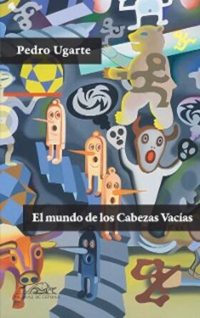 Ugarte |  El mundo de los Cabezas Vacías | eBook | Sack Fachmedien