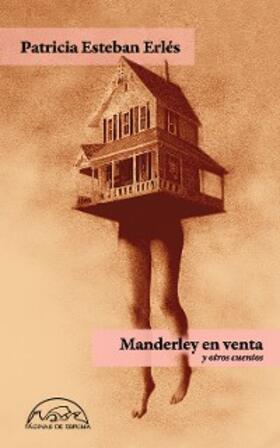 Esteban Erlés |  Manderley en venta y otros cuentos | eBook | Sack Fachmedien