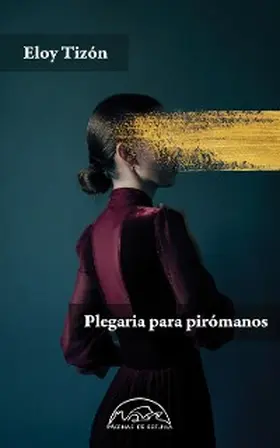Tizón |  Plegaria para pirómanos | eBook | Sack Fachmedien