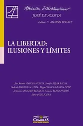 García-Murga / Béjar Bacas / Amengual Coll |  La libertad: ilusiones y límites | eBook | Sack Fachmedien