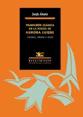 Álvarez Valadés |  Tradición clásica en la poesía de Aurora Luque | eBook | Sack Fachmedien