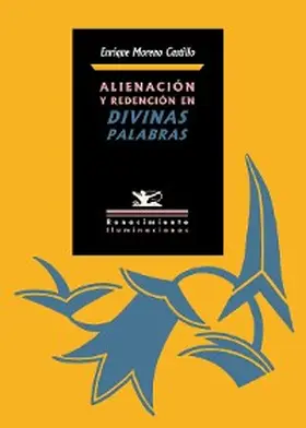 Moreno Castillo |  Alienación y redención en Divinas palabras | eBook | Sack Fachmedien