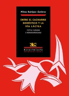 Rodríguez |  Entre el cacharro doméstico y la Vía Láctea | eBook | Sack Fachmedien