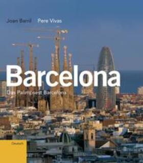 Barril / Vivas |  Barcelona : Das Palimpsest Barcelona | Buch |  Sack Fachmedien