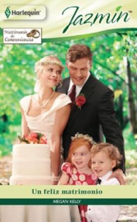 Kelly |  Un feliz matrimonio | eBook | Sack Fachmedien