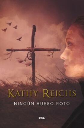 Reichs |  Ningún hueso roto | eBook | Sack Fachmedien