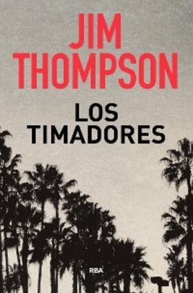 Thompson |  Los timadores | eBook | Sack Fachmedien