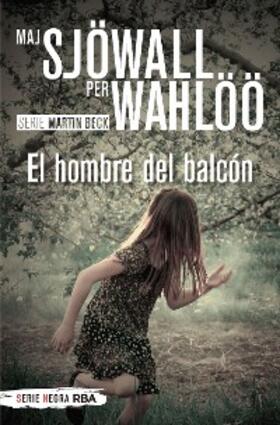 Sjöwall / Wahlöö |  El hombre del balcón | eBook | Sack Fachmedien