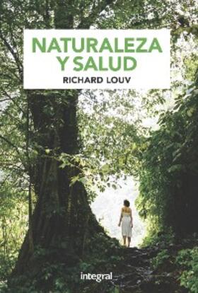 Louv |  Naturaleza y salud | eBook | Sack Fachmedien
