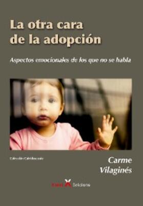 Vilaginés Ortet |  La otra cara de la adopción | eBook | Sack Fachmedien