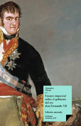 Oliván |  Ensayo imparcial sobre el gobierno del rey don Fernando VII | eBook | Sack Fachmedien
