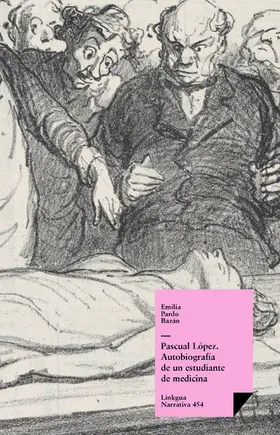 Pardo Bazán |  Pascual López. Autobiografía de un estudiante de medicina | eBook | Sack Fachmedien