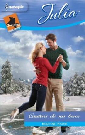 Thayne |  Cautiva de sus besos | eBook | Sack Fachmedien