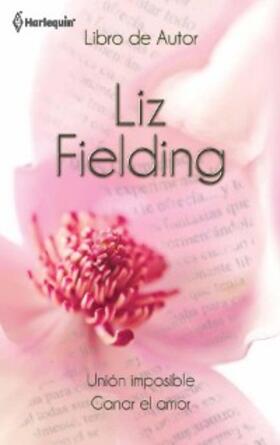 Fielding |  Unión imposible - Ganar el amor | eBook | Sack Fachmedien