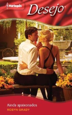 Grady |  Ainda apaixonados | eBook | Sack Fachmedien