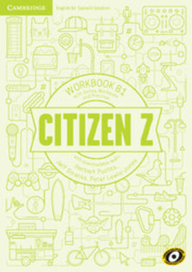 Puchta / Stranks / Lewis-Jones | Citizen Z B1 Workbook with Online Workbook and Practice, with Downloadable Audio | Buch | 978-84-9036-120-7 | sack.de