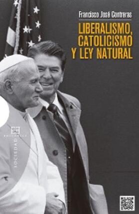 Contreras |  Liberalismo, catolicismo y ley natural | eBook | Sack Fachmedien