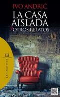 Andric |  La casa aislada y otros relatos | eBook | Sack Fachmedien