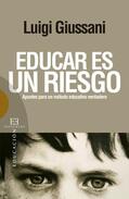 Giussani |  Educar es un riesgo | eBook | Sack Fachmedien