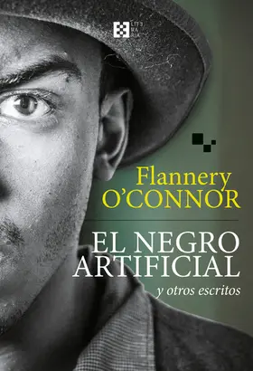 O'Connor |  El negro artificial y otros escritos | eBook | Sack Fachmedien