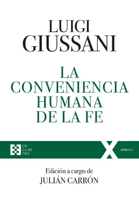 Giussani / Carrón |  La conveniencia humana de la fe | eBook | Sack Fachmedien