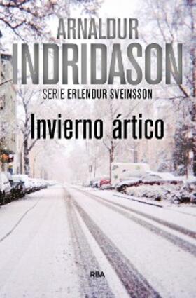 Indridason |  Invierno ártico | eBook | Sack Fachmedien