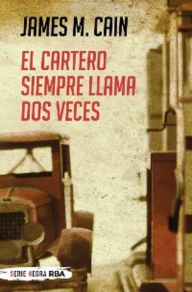 M. Cain |  El cartero siempre llama dos veces | eBook | Sack Fachmedien