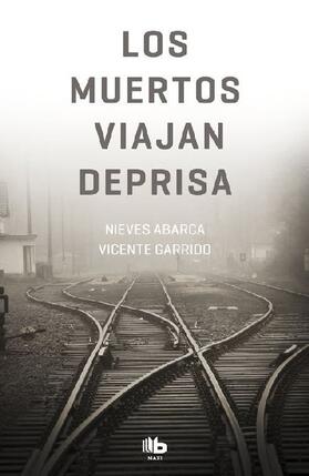 Garrido Genovés / Abarca | Los muertos viajan deprisa | Buch | 978-84-9070-736-4 | sack.de