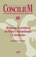 Tanner |  Repensar la ortodoxia en Nicea-Constantinopla y Calcedonia. Concilium 355 (2014) | eBook | Sack Fachmedien