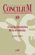 Tracy |  Una hermenéutica de la ortodoxia. Concilium 355 (2014) | eBook | Sack Fachmedien