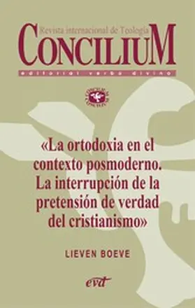 Boeve |  La ortodoxia en el contexto posmoderno. La interrupción de la pretensión de verdad del cristianismo. Concilium 355 (2014) | eBook | Sack Fachmedien