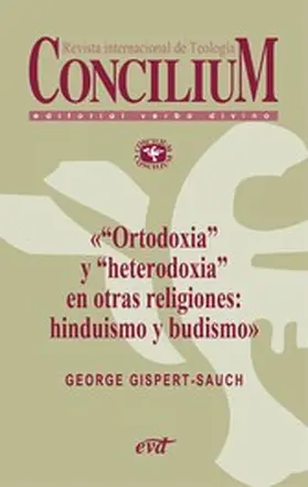 Gispert-Sauch |  «Ortodoxia» y «heterodoxia» en otras religiones: hinduismo y budismo. Concilium 355 (2014) | eBook | Sack Fachmedien