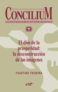 Teixeira |  El dios de la prosperidad: la desconstrucción de las imágenes. Concilium 357 (2014) | eBook | Sack Fachmedien