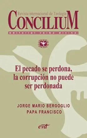  El pecado se perdona, la corrupción no puede ser perdonada. Concilium 358 (2014) | eBook | Sack Fachmedien