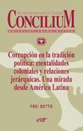 Betto |  Corrupción en la tradición política: mentalidades coloniales y relaciones jerárquicas. Una mirada desde América Latina. Concilium 358 (2014) | eBook | Sack Fachmedien