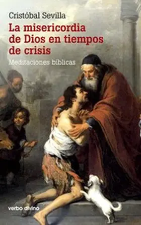 Sevilla Jiménez |  La misericordia de Dios en tiempos de crisis | eBook | Sack Fachmedien