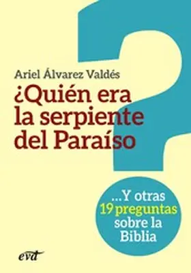 Álvarez Valdés |  ¿Quién era la serpiente del Paraíso? | eBook | Sack Fachmedien