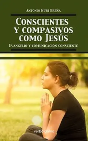 Kuri Breña Romero de Terreros |  Conscientes y compasivos como Jesús | eBook | Sack Fachmedien