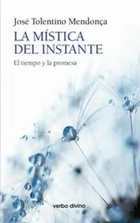 Tolentino Mendoça |  La mística del instante | eBook | Sack Fachmedien
