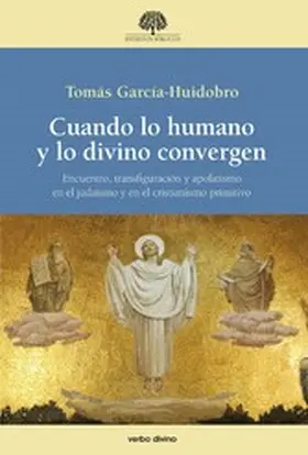 García-Huidobro Rivas |  Cuando lo humano y lo divino convergen | eBook | Sack Fachmedien