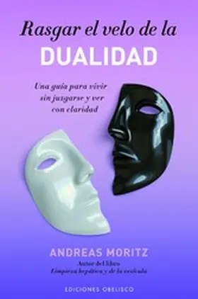 MORITZ |  Rasgar el velo de la dualidad | eBook | Sack Fachmedien