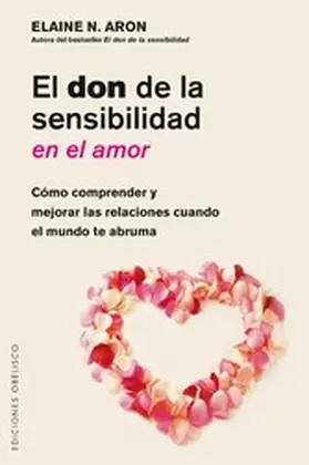 ARON |  El don de la sensibilidad en el amor | eBook | Sack Fachmedien