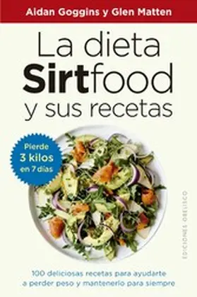 Goggins / Matten |  La dieta sirtfood y sus recetas | eBook | Sack Fachmedien