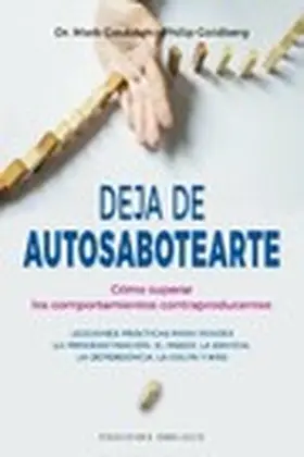 Goulston / Goldberg |  Deja de autosabotearte | eBook | Sack Fachmedien