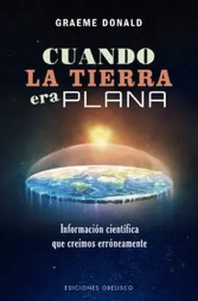 Donald |  Cuando la tierra era plana | eBook | Sack Fachmedien