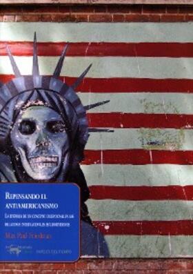 Friedman |  Repensando el antiamericanismo | eBook | Sack Fachmedien