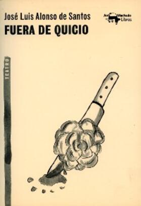 Alonso De Santos |  Fuera de quicio | eBook | Sack Fachmedien