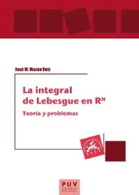 Mazón Ruiz |  La integral de Lebesgue en RN | eBook | Sack Fachmedien