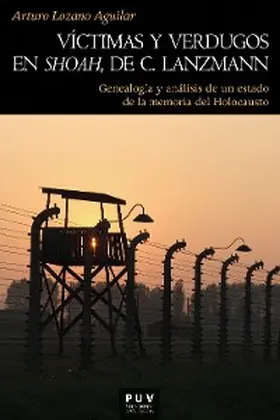Lozano Aguilar |  Víctimas y verdugos en Shoah de C. Lanzmann | eBook | Sack Fachmedien